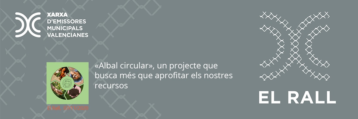 "Albal circular", un projecte que busca més que aprofitar els nostres recursos